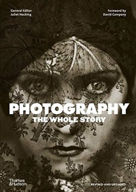 Photography: The Whole Story